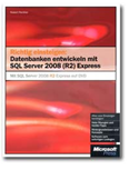 ebook gratis - Datenbanken entwickeln mit SQL Server 2008 (R2) Express – kostenlos