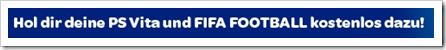 PlayStation Vita kaufen - Fifa Football kostenlos Fifa Football kostenlos beim Kauf einer PS Vita