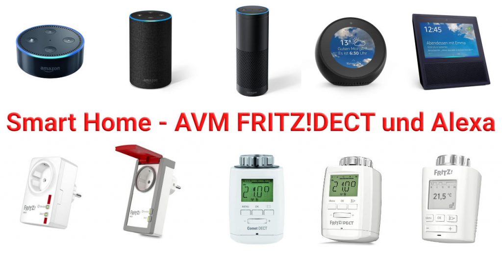 Smart Home - FRITZ!DECT Steckdosen (200,210,546E) und Thermostate (Comet, 300, 301) mit Amazon Echo oder Alexa steuern
