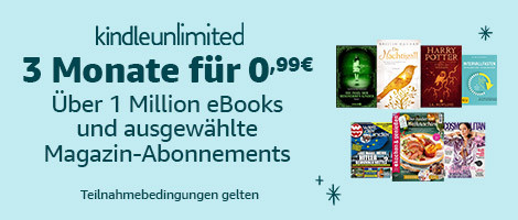 Kindle Unlimited - 3 Monate für 1 Euro 