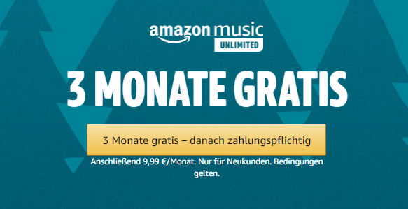 Amazon Music Unlimited - 3 Monate kostenlos für Neukunden und ggf. frühere Bestandskunden 