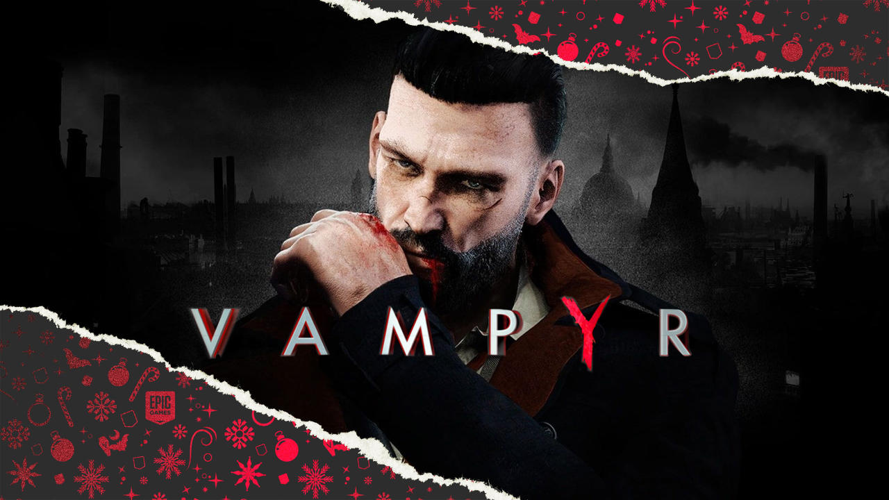 Vampyr (PC) für 24 Stunden kostenlos - 15 Tage lang kostenlose Spiele - Tag 8