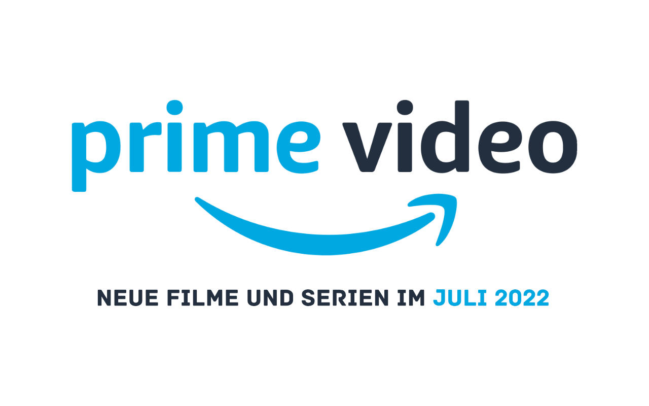 Prime Video - Neue Filme und Serien im Juli 2022