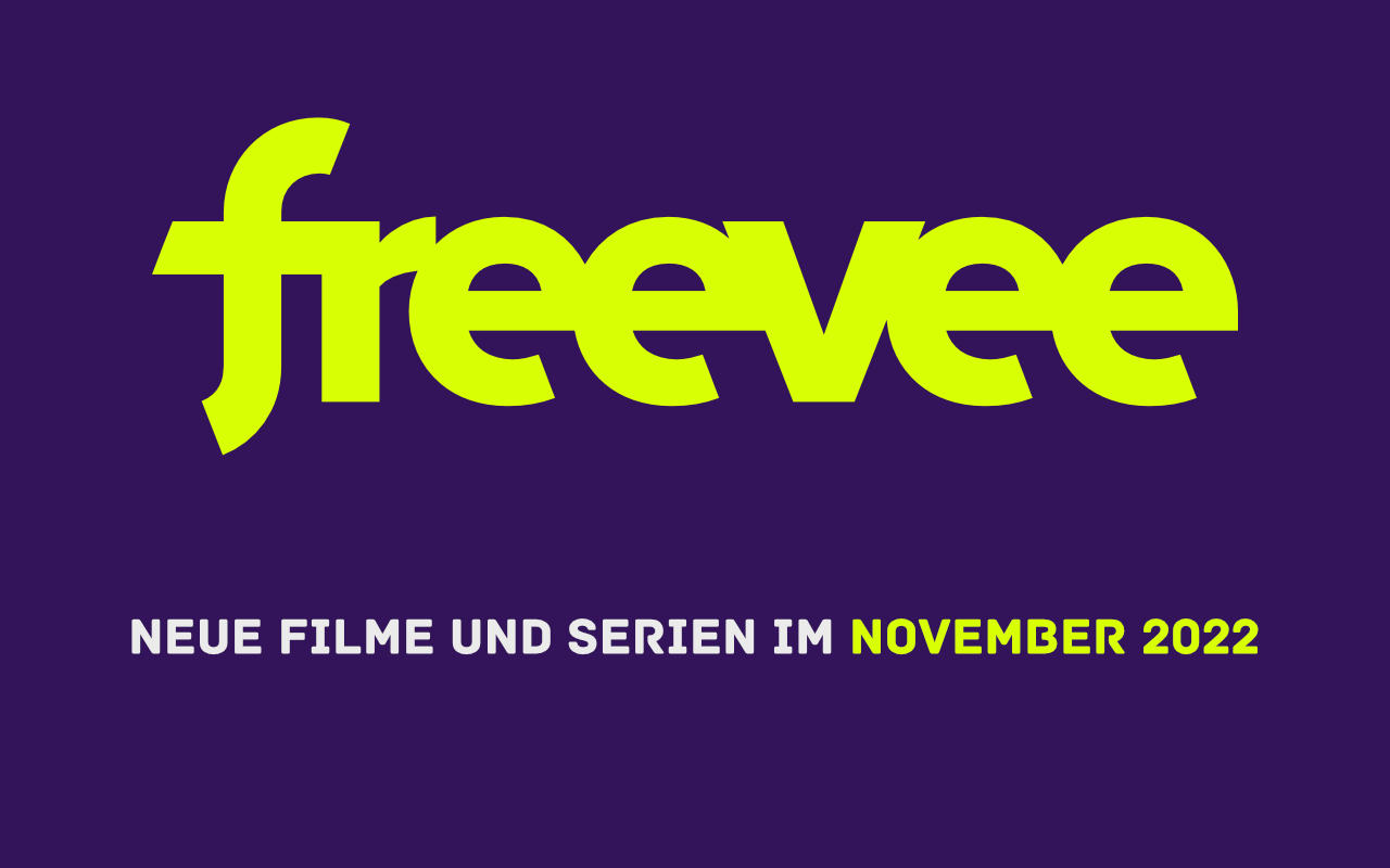 Freevee - Kostenlos Filme und Serien legal streamen im November 2022