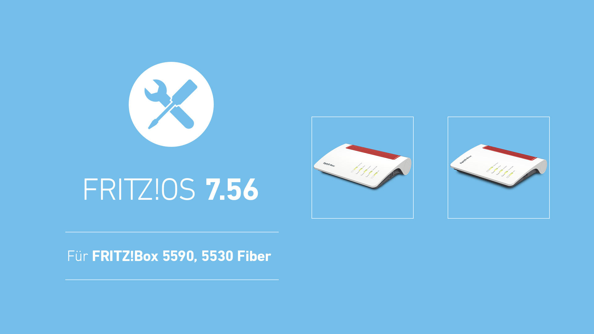 FRITZ!OS 7.56 jetzt auch für AVM FRITZ!Box 5590 und 5530 Glasfaser