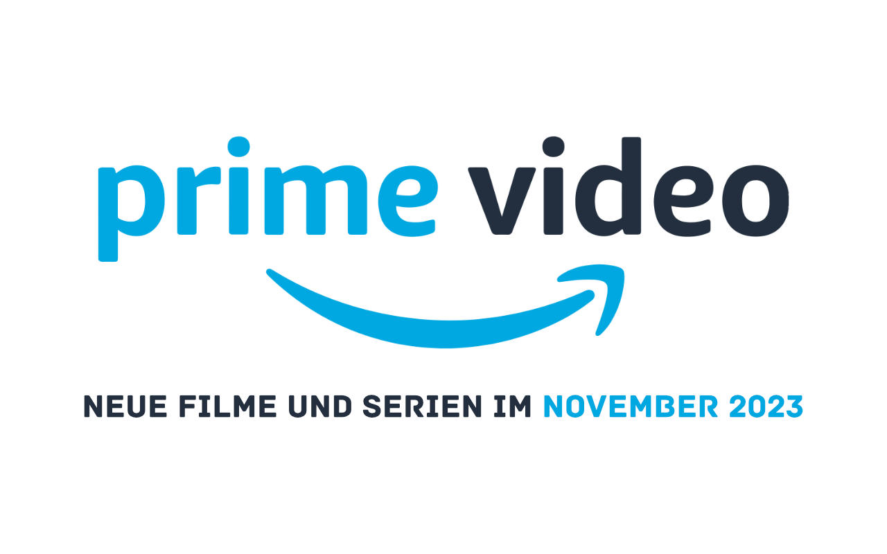 Prime Video Neuheiten November 2023 - Filme und Serien