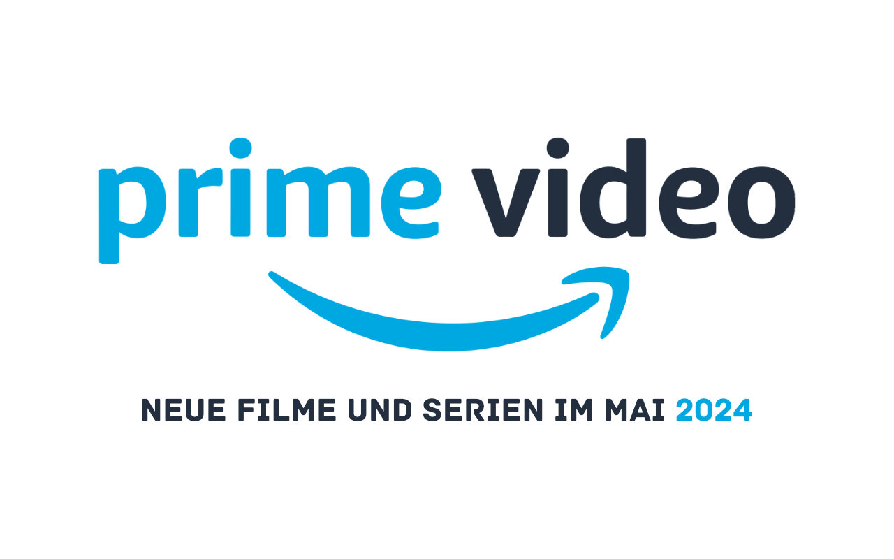 Prime Video Neuheiten Mai 2024 - Filme, Serien und Shows - Heimkino